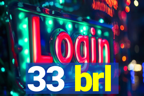 33 brl